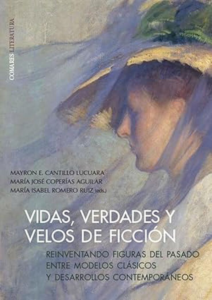 Vidas, verdades y velos de ficción