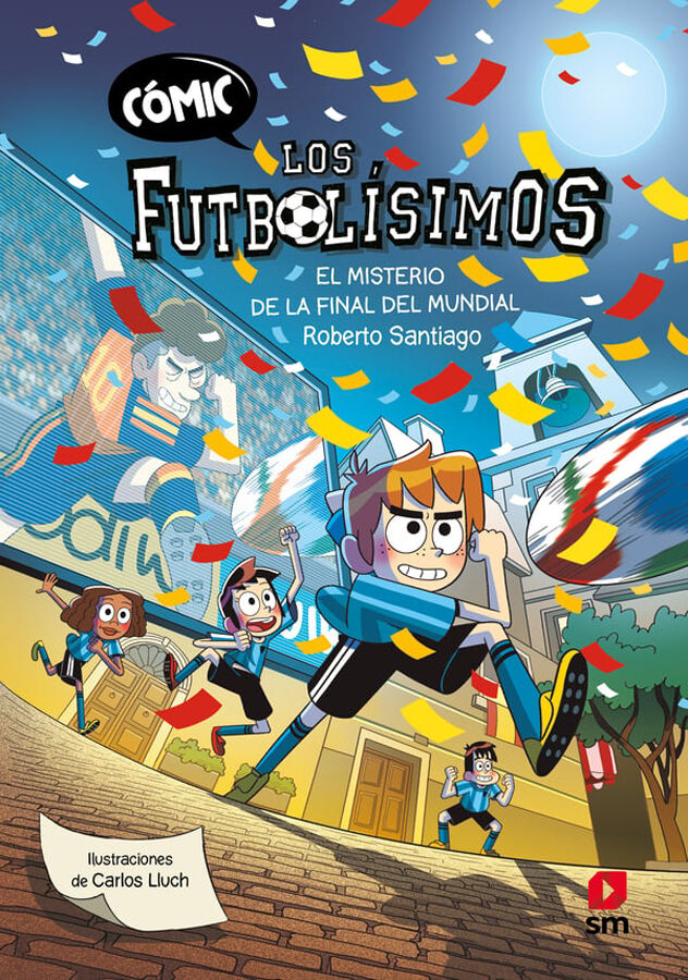 C&oacute;mic Los Futbol&iacute;simos 4: El misterio de la final del Mundial