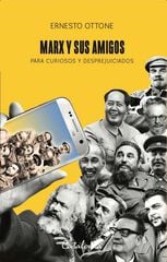 Marx y sus amigos Marx y sus amigos