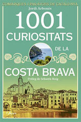 1001 Curiositats de la Costa Brava 1001 Curiositats de la Costa Brava