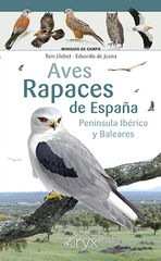 Aves rapaces de España, Península Ibérica y Baleares Aves rapaces de España, Península Ibérica y Baleares