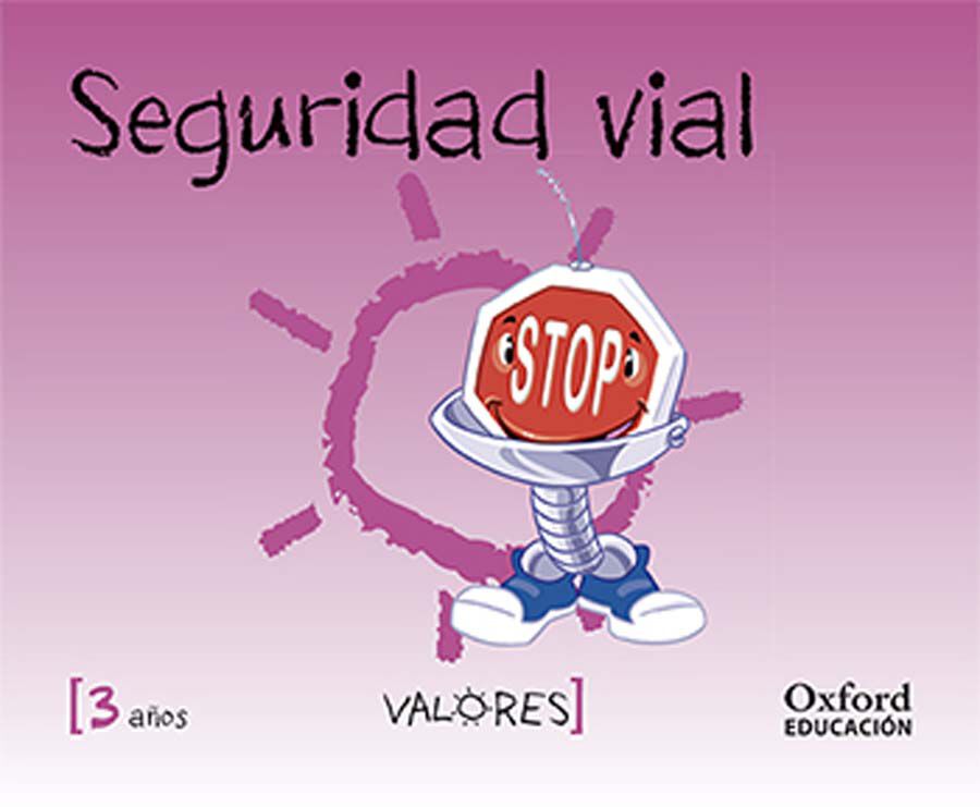 Valores 3 A&ntilde;os. Seguridad Vial