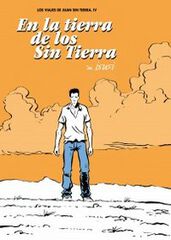 Los viajes de Juan Sin Tierra 4. En la tierra de los sin tierra Los viajes de Juan Sin Tierra 4. En la tierra de los sin tierra
