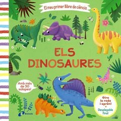 El meu primer llibre de ciència. Els dinosaures El meu primer llibre de ciència. Els dinosaures