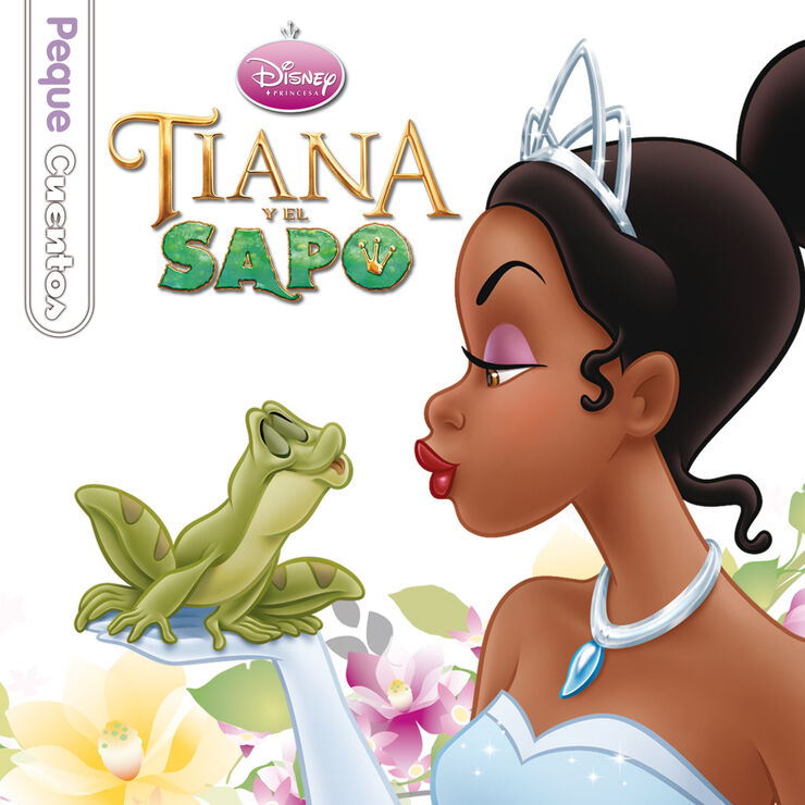 Tiana y el sapo. Pequecuentos