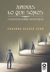 Apenas lo que somos Apenas lo que somos