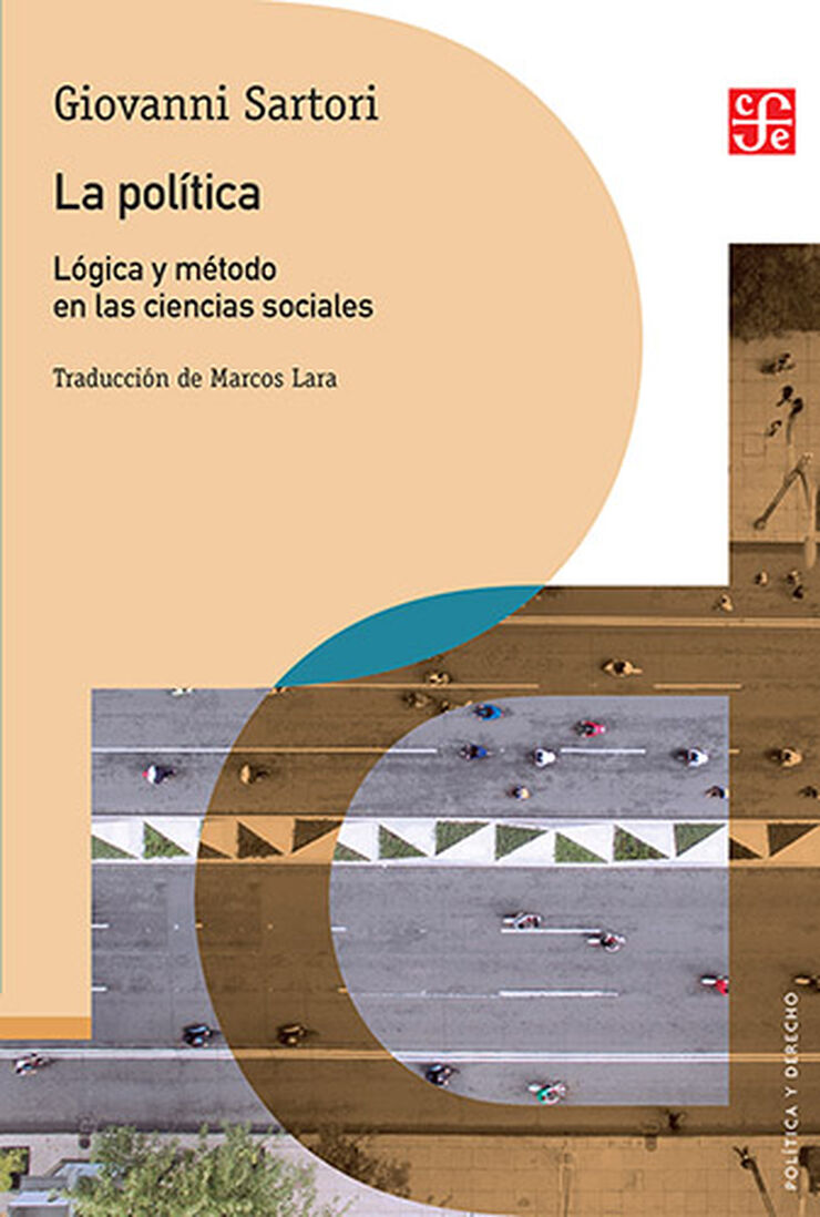 La política: Lógica y método en las ciencias sociales