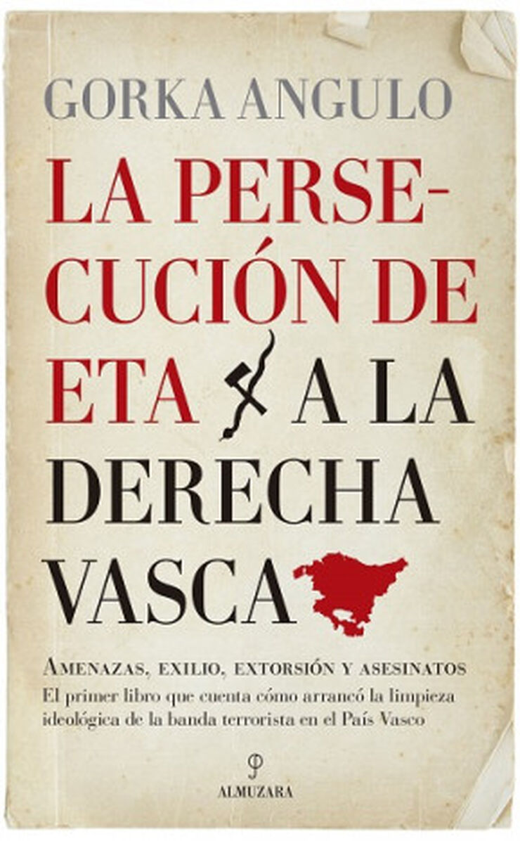 PERSECUCIÓN DE ETA A LA DERECHA VASCA, L
