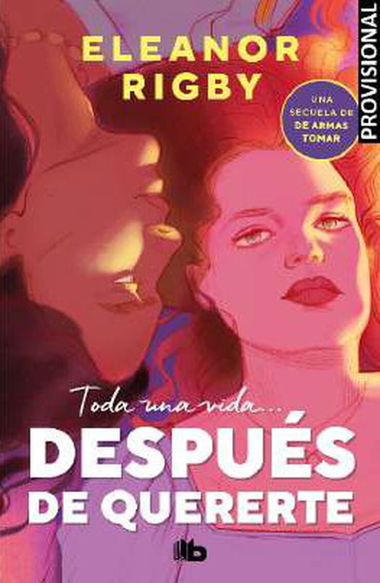 Después de quererte (De armas tomar 3)