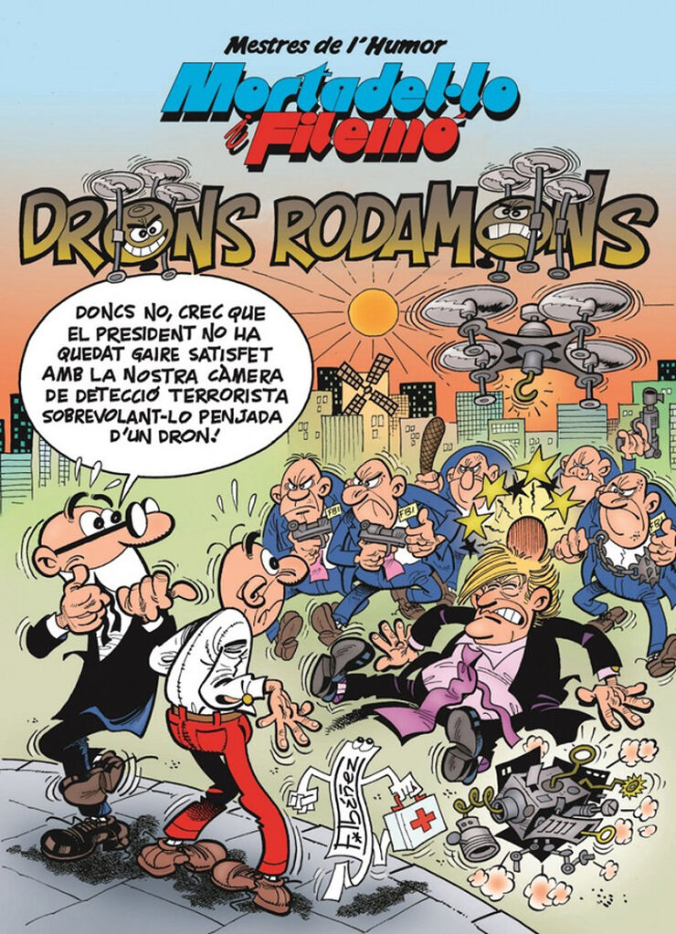Mortadel&middot;lo i Filem&oacute;. Drons rodamons (Mestres de l'Humor 47)