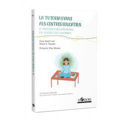 La tutoria d'avui als centres educatius La tutoria d'avui als centres educatius