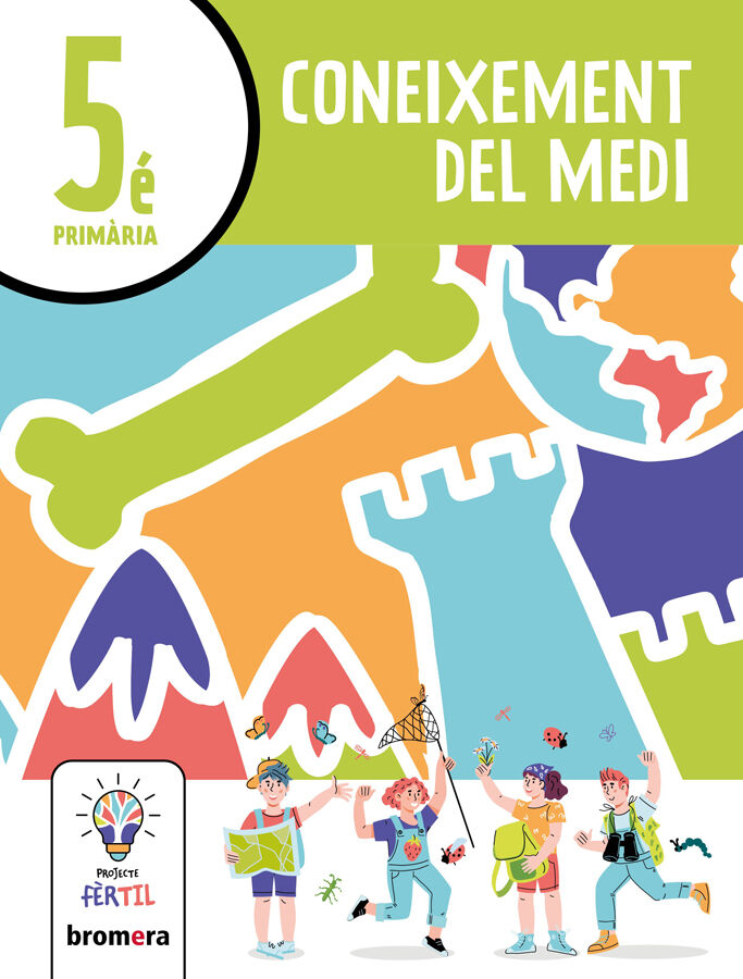 Coneixement del Medi 5&egrave; Prim&agrave;ria. Projecte F&egrave;rtil