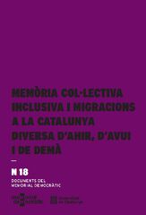 Memòria col·lectiva inclusiva i migracions a la Catalunya diversa d’ahir, d’avui i de demà