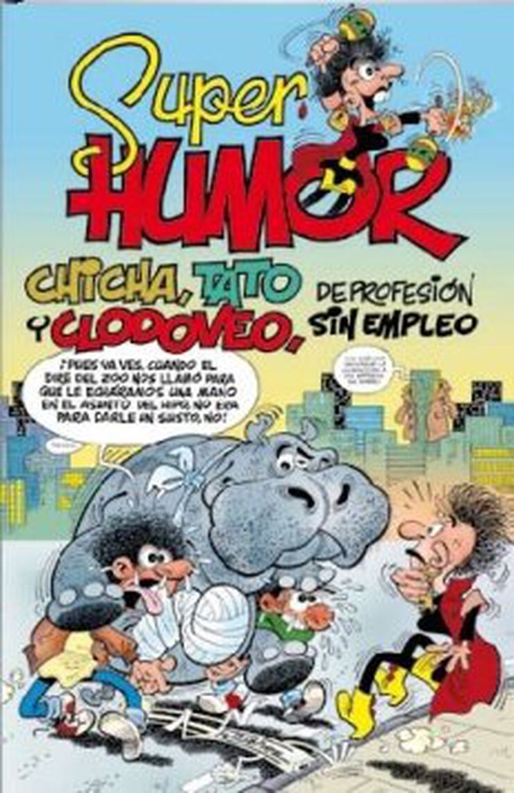 Chicha, Tato y Clodoveo, ¡los reyes del pitorreo! (Súper Humor Mortadelo 49)
