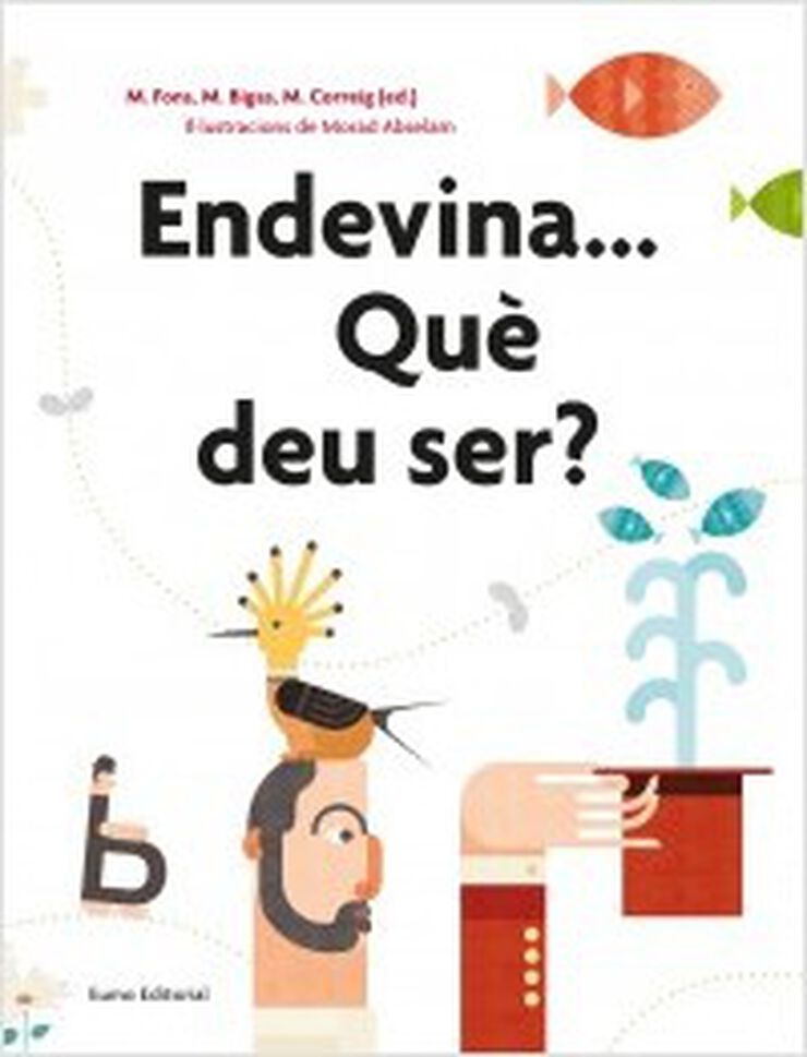 Endevina...Què deu ser?