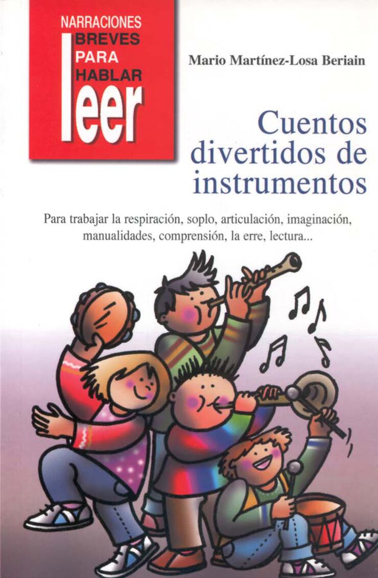 Cuentos Divertidos De Instrumentos: Para Trabajar La Respiración, Articulación, Comprensión...