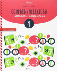 Practica i aprèn Comprensió Lectora 4 Practica i aprèn Comprensió Lectora 4