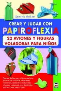 Crear y jugar con papiroflexia. 22 avion