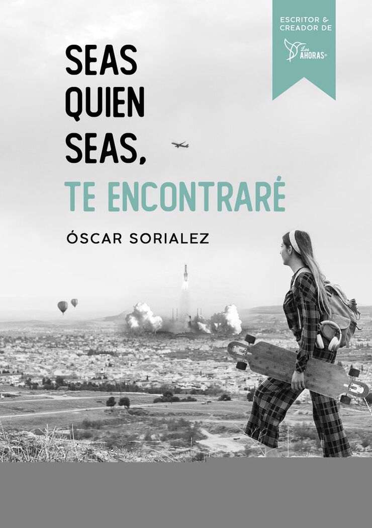 Seas quien seas, te encontraré