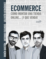 Ecommerce. Cómo Montar Una Tienda Online...¡Y que venda! Ecommerce. Cómo Montar Una Tienda Online...¡Y que venda!