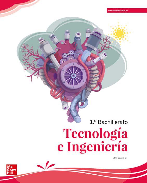 Tecnolog&iacute;a E Ingenier&iacute;a 1&ordm; Bachillerato. Edici&oacute;n LOMLOE
