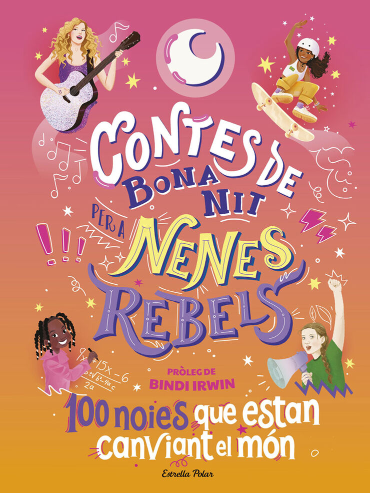 Contes de bona nit per a nenes rebels 100 noies que estan canviant el món