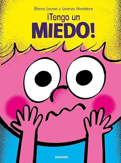 &iexcl;Tengo un miedo!