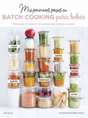 Mis primeros pasos en Batch cooking para bebés Mis primeros pasos en Batch cooking para bebés