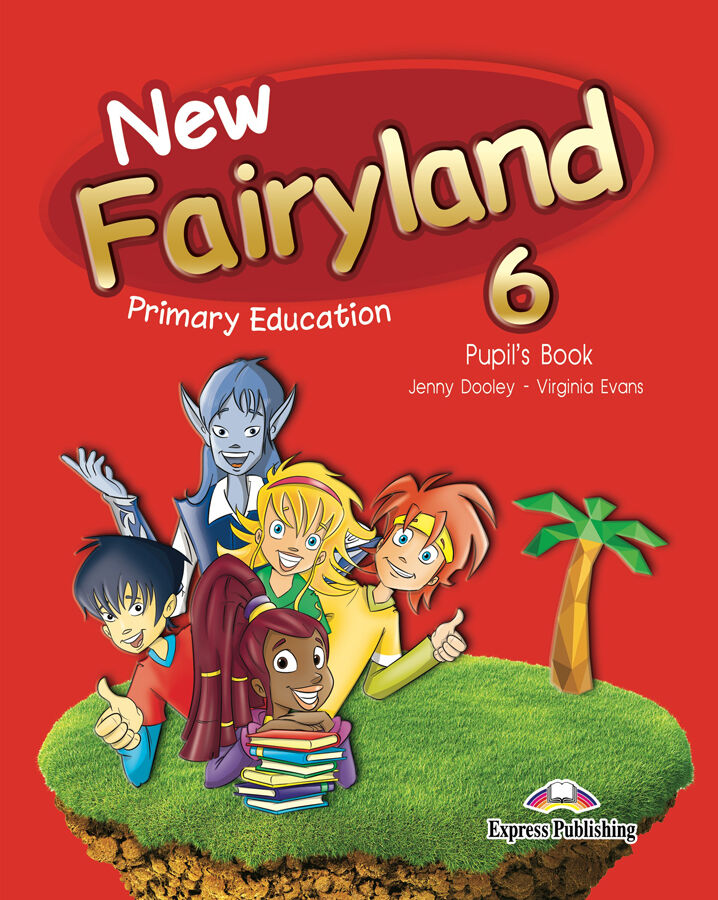 New fairyland 6 primary education pupil's pack