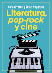 Literatura, pop-rock y cine: un diálogo intermedial Literatura, pop-rock y cine: un diálogo intermedial