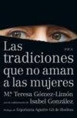 Las tradiciones que no aman a las mujeres Las tradiciones que no aman a las mujeres