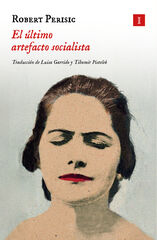 El último artefacto socialista El último artefacto socialista