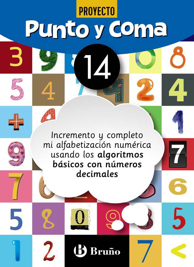 Punto y Coma Matem&aacute;ticas 14 Incremento y completo mi alfabetizaci&oacute;n num&eacute;rica usando los algoritmos b&aacute;sicos con n&uacute;meros decimales
