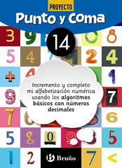 Punto y Coma Matem&aacute;ticas 14 Incremento y completo mi alfabetizaci&oacute;n num&eacute;rica usando los algoritmos b&aacute;sicos con n&uacute;meros decimales