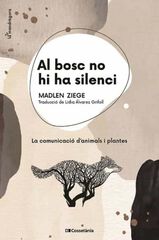 Al bosc ni hi ha silenci Al bosc ni hi ha silenci