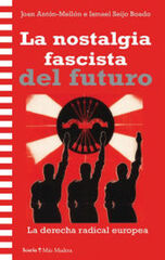 La nostalgia fascista del futuro La nostalgia fascista del futuro