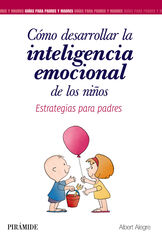 Cómo desarrollar la inteligencia emocional de los niños Cómo desarrollar la inteligencia emocional de los niños
