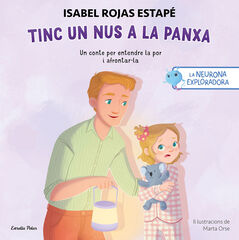 La neurona exploradora. Tinc un nus a la panxa La neurona exploradora. Tinc un nus a la panxa