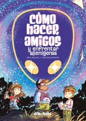 C&oacute;mo hacer amigos y enfrentar alien&iacute;genas