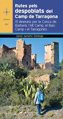 Rutes pels despoblats del Camp de Tarragona Rutes pels despoblats del Camp de Tarragona
