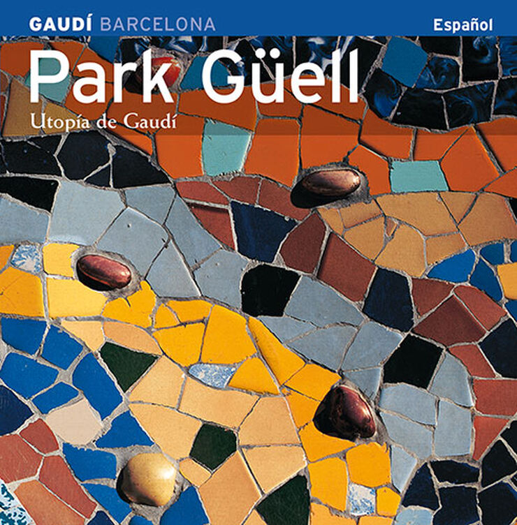 Park G¿ell: utopía de Gaudí - cas