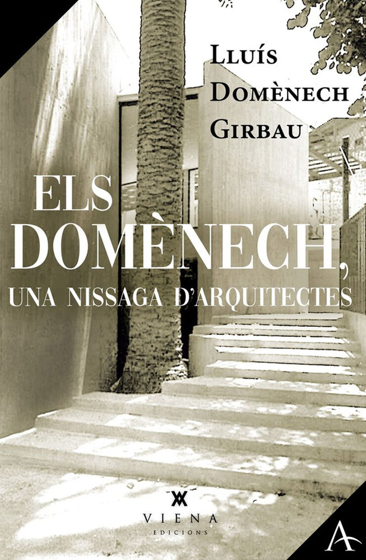 Els Dom&egrave;nech, una nissaga d'arquitectes
