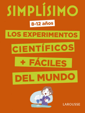 Simpl&iacute;simo. Los experimentos cient&iacute;ficos m&aacute;s f&aacute;ciles del mundo