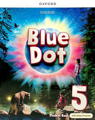 Blue Dot Level 5 Student Book with Online Practice Blue Dot Level 5 Student Book with Online Practice