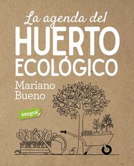 La agenda del huerto ecológico La agenda del huerto ecológico
