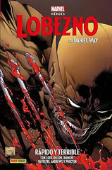 Lobezno de Daniel Way 2. Rápido y terrible