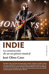 Indie. La construcción de un no-género musical Indie. La construcción de un no-género musical