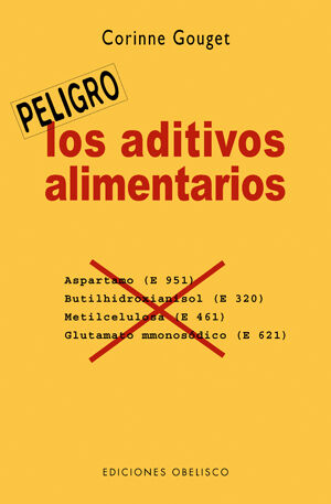 Peligro: los aditivos alimentarios