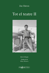 Joe Orton. Tot el teatre II Joe Orton. Tot el teatre II