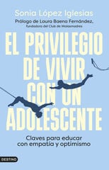 El privilegio de vivir con un adolescente El privilegio de vivir con un adolescente